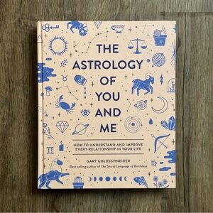 The Astrology of You and Me by Gary Goldschneider Hardcover Book